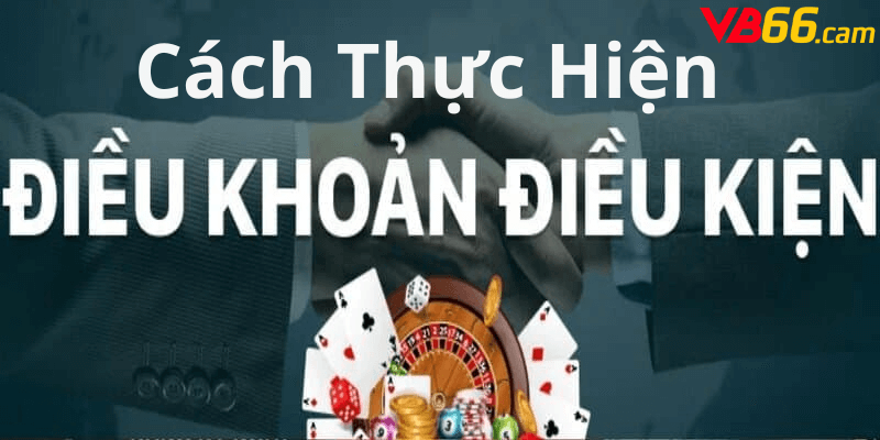 Cách Thực Hiện Điều Khoản & Điều Kiện tại vb66.cfd Một Cách Hiệu Quả